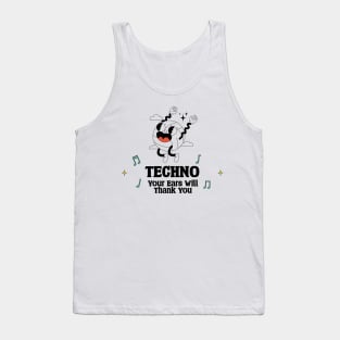 Techno Your Ears will Thank you Tank Top